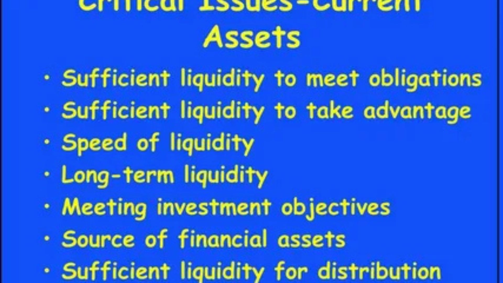 Liquidity Remains a Critical Factor